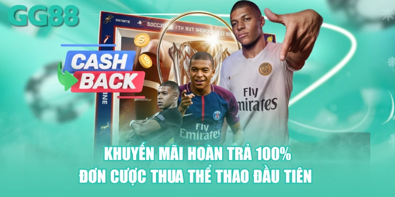 Khuyến mãi hoàn trả 100% đơn cược thua thể thao đầu tiên